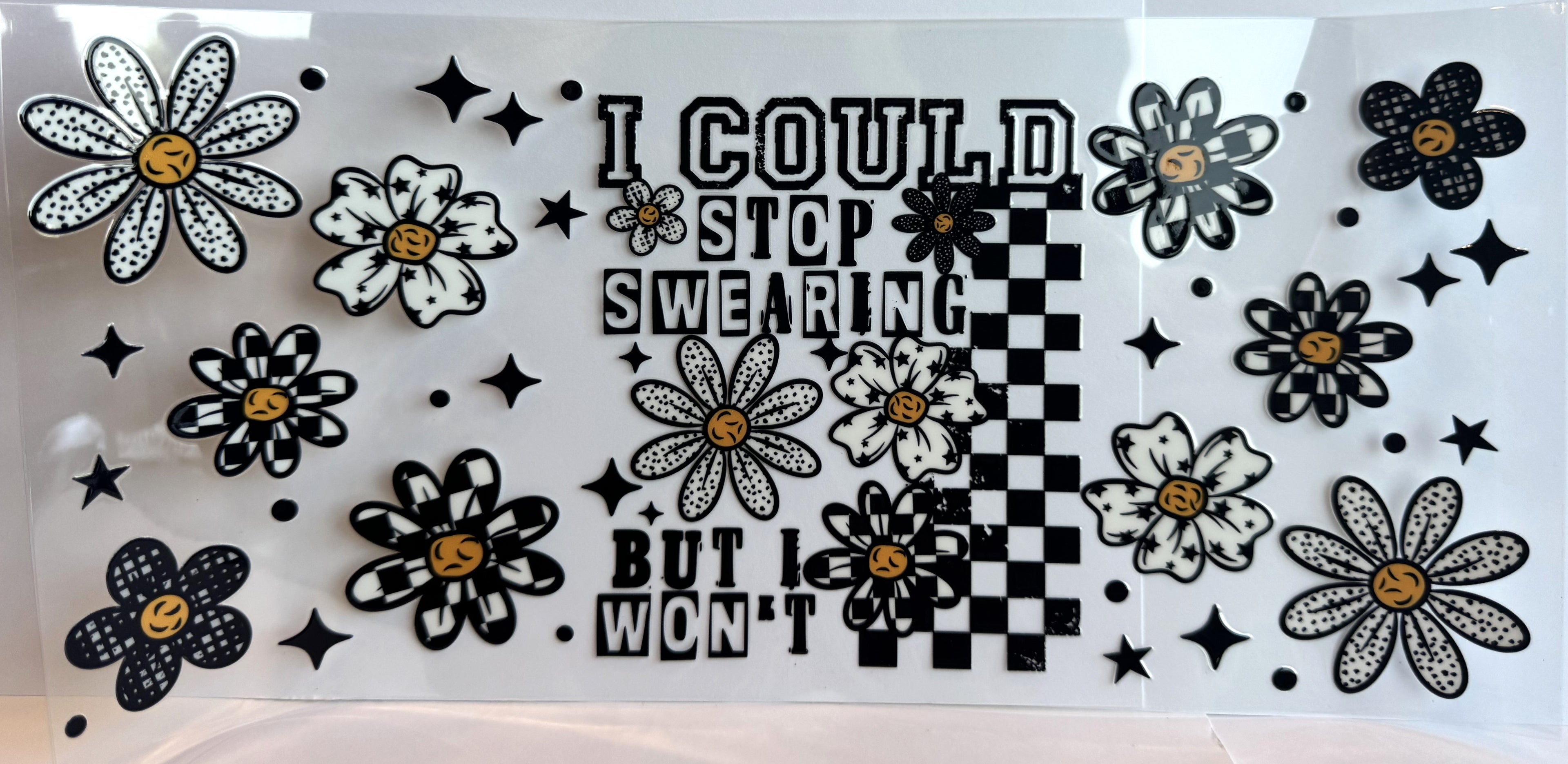 I could stop swearing but I won't (44)